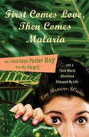 First Comes Love, Then Comes Malaria Eve Brown-Waite Taschenbuch Englisch 2010