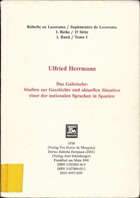 Das Galicische: Studien zur Geschichte und aktuellen Situation einer der nationa