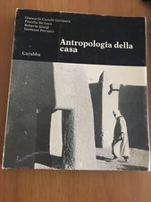 Giancarlo Castelli Gattinara e altri - Antropologia della casa