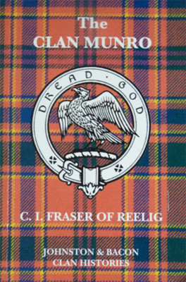 The Clan Munro, Johnston & Bacon Clan Histories by Charles Ian Fraser