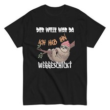 Faultier der Wille war da ich hab ihn Weggeschickt Chilln Unisex classic tee
