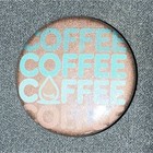 Coffee Coffee Coffee Text Design Round Collectible Pinback Button Pin — photo 1