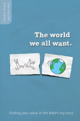 The World We All Want - Tim Chester