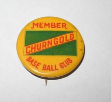 RARE 1920'S CHURNGOLD BASE BALL CLUB MEMBER BASEBALL PIN PINBACK BUTTON