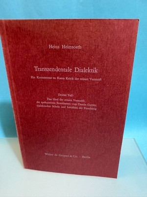 Heinz Heimsoeth Transzendentale Dialektik Dialektik Teil de Gruyter 1969