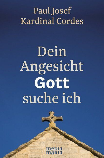 Thumbnail - Dein Angesicht Gott Suche Ich | Paul J. Cordes, Paul Josef Cordes |