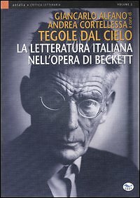Fliesen vom Himmel. Italienische Literatur in Becketts Werk