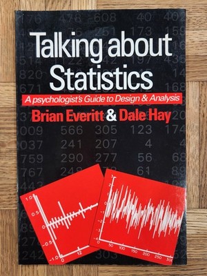 Talking about Statistics: A Psychologist's Guide to Design and Analysis