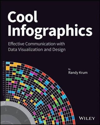 Cool Infographics by Randy Krum - 9781118582305