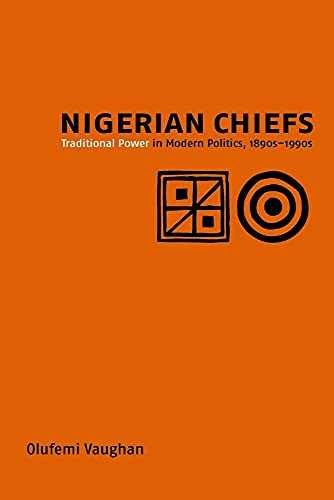 Nigerian chiefs: traditional power in - paperback, by vaughan olufemi - good