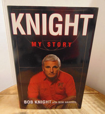 Knight, My Story by Bob Knight 2002 HC/DJ (Bob Hammel)