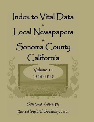 Sonoma Co Genea Index to Vital Data in Local Newspapers of Sonoma  (Taschenbuch)