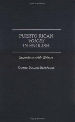 Puerto Rican Voices in English: Interviews with Writers, Hernandez, Carmen D., V