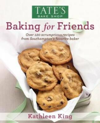 #ad Tate#x27;s Bake Shop: Baking For Friends Hardcover By King Kathleen GOOD $4.94