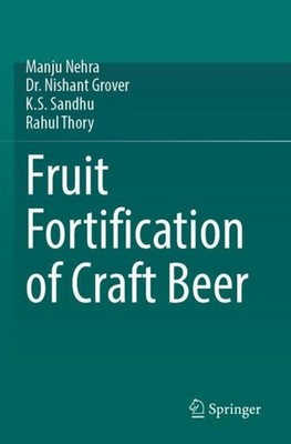 Rahul Thory / Fruit Fortification of Craft Beer9783031601774
