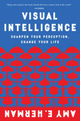 Visual Intelligence: Sharpen Your Perception, Change Your Life - ACCEPTABLE