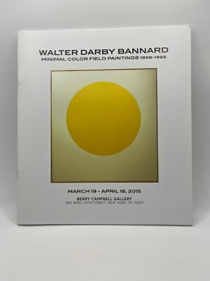 WALTER DARBY BANNARD Minimal Color Field Paintings 1958-1965 Berry Campbell art