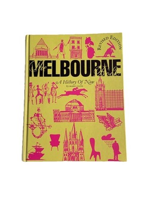 The Melbourne Book A History of Now Maree Coote 2010 Revised Ed. 1st Print VGC 