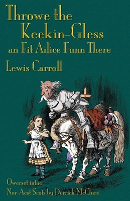Throwe the Keekin-Gless an Fit Ailice Funn There | Lewis Carroll | Taschenbuch
