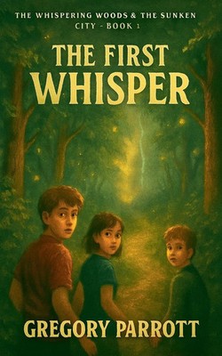 Gregory Parrott | The First Whisper | Taschenbuch | Englisch (2025) | Mr Parrott