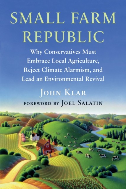 Small Farm Republic by John Klar (Paperback Book)