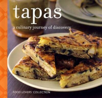 Tapas: A Culinary Journey of Discovery - Hardcover By Tee, Susanna - VERY GOOD