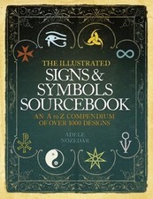 Adele Nozedar.: The illustrated signs & symbols sourcebook
