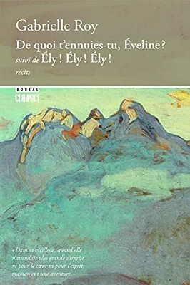 De quoi t'ennuies-tu, Eveline?. suivi de Ely! E..., Roy