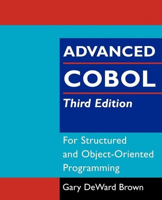 Advanced COBOL for Structured and Object-Oriented Programming, 3rdEdition