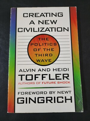 Creating A New Civilization by Alvin & Heidi Toffler -Politics of the Third Wave