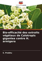 S. Prabhu | Bio-Efficacité Des Extraits VéGéTaux De Calotropis Gigantea...