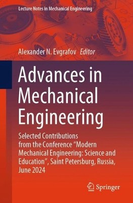 Advances in Mechanical Engineering: Selected Contributions from the Conference ''