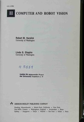 Computer and Robot Vision: VOLUME II. Haralick, Robert M. and Linda G. Shapiro: