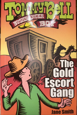 Tommy Bell: Bushranger Boy   The Gold Escort Gang   Jane Smith   Paperback