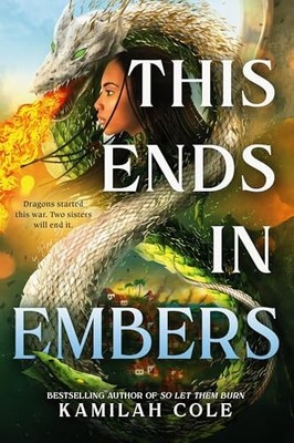 This Ends in Embers (Divine Traitors, Bk. 2)