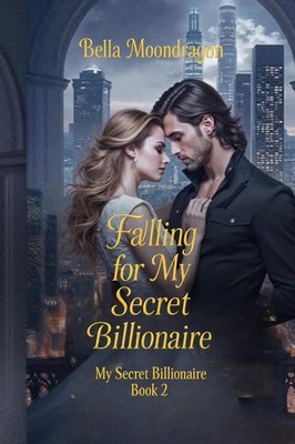 Bella Moondragon | Falling for My Secret Billionaire | Taschenbuch | Englisch
