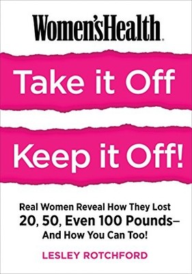 Women's Health Take It Off, Keep It Off!,Lesley Rotchford