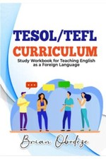 TESOL/TEFL Curriculum Study Workbook for Teaching English as a Foreign Language