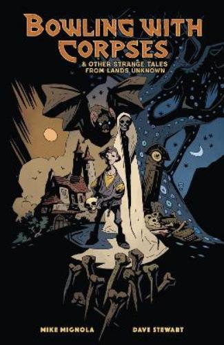 Mike Mignola Da Bowling with Corpses and Other Strange Tales  (Copertina rigida)