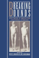 Breaking Bounds Whitman And American Cultural Studies Betsy Erkkila (U. A.) Buch