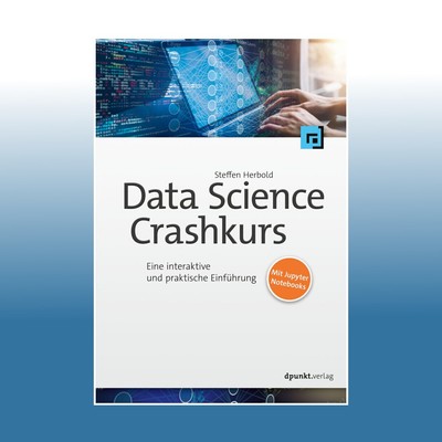 Data-Science-Crashkurs | Steffen Herbold | Ungelesen
