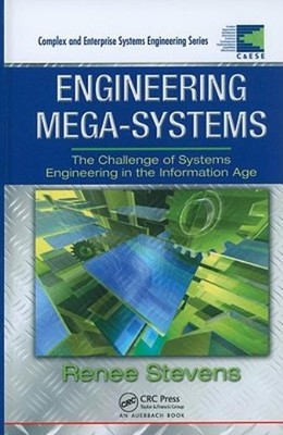 Engineering Mega-Systems: The Challenge Of Systems Engineering In The Infor...