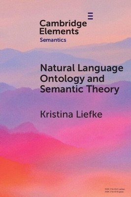 Natural Language Ontology and Semantic Theory by Kristina Liefke Paperback Book