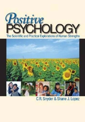 Positive Psychology: The Scientific and Practical Explorations of Human S - GOOD