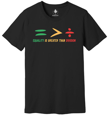 Equality Is Greater Than Division Shirt, Gift For Black Teacher, Human Rights