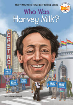 Who Was Harvey Milk? - Paperback By Grinapol, Corinne A. - VERY GOOD