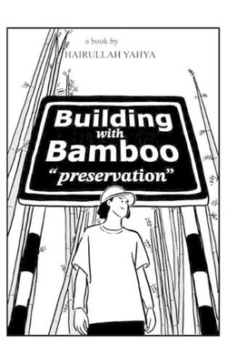 Building with Bamboo: Preservation by Muhammad Hairulah Yahya Paperback Book