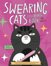 Swearing Cats Coloring Book for Adults: A Hilarious Swear Word Adult...