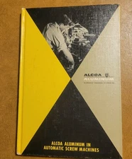 1955 Alcoa In Automatic Screw Machines Aluminum Association Construction Book HC