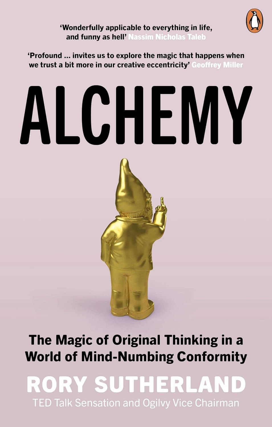 Alchemy: The Magic of Original Thinking in a World of Mind-Numbing Conformity - Image 9